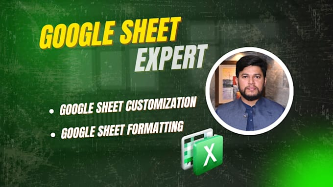 be your professional for google spreadsheet customization and formatting