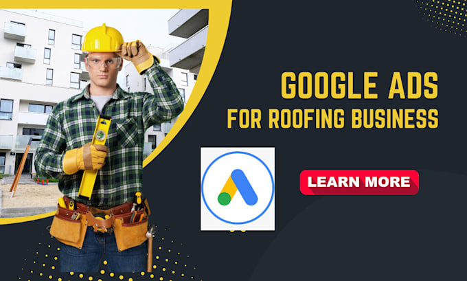 manage google ads for roofing businesses