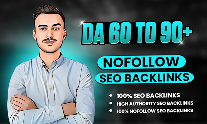 do 200 high authority da 60 to 90 nofollow SEO backlinks