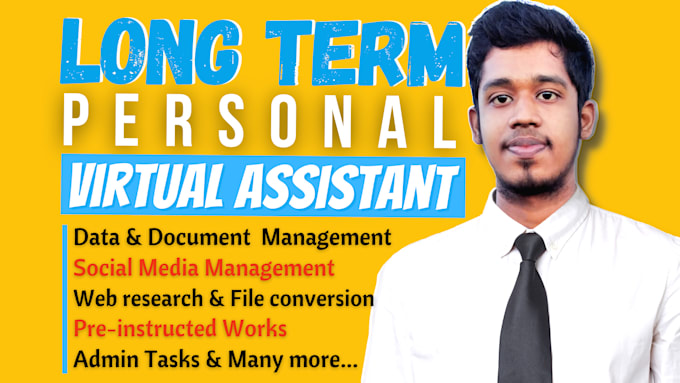 be your long term personal administrative virtual assistant