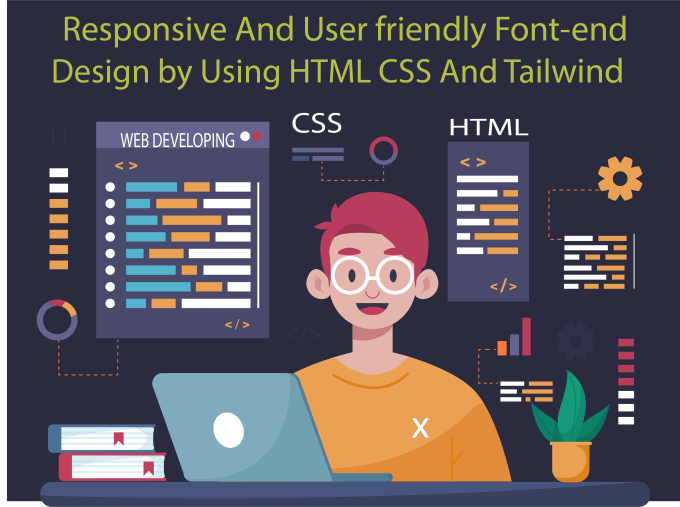 Be your front end web developer using html, css, tailwind by ...