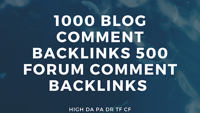 Do 1000 blog comment and 500 forum comment backlinks by Seoboost87 | Fiverr