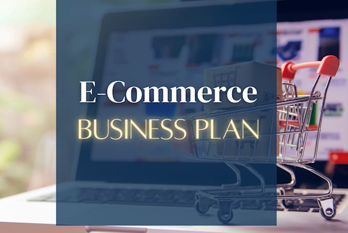 write an investor ready ecommerce business plan and pitch deck