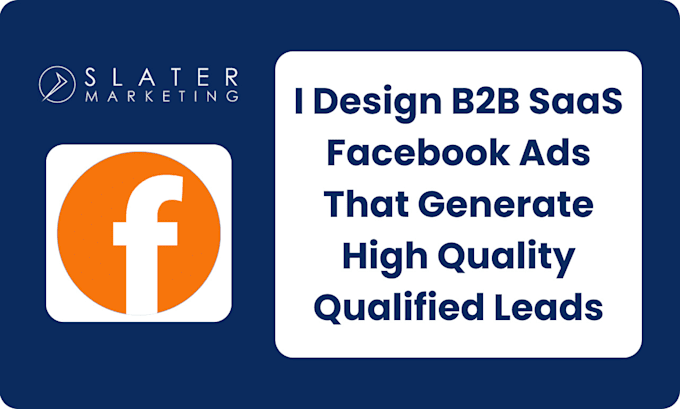 design, write and implement facebook ads for your b2b saas business