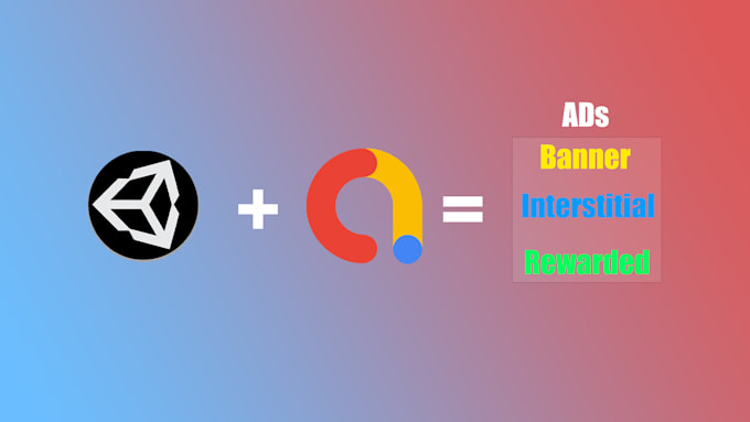 Integrate admob ads into your unity games by Aka5h_ | Fiverr
