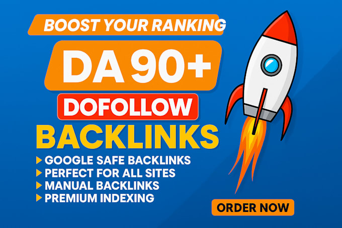 provide high authority da 95 plus dofollow backlinks for top google ranking