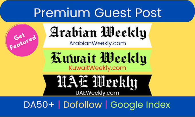 guest post gulf sites uaeweekly, arabianweekly, kuwaitweekly