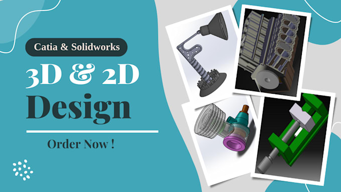 do 3d modeling and 2d drawing in solidworks and catia