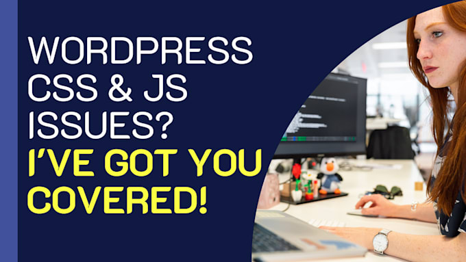 Resolve any css and javascript issue on your wordpress site by ...