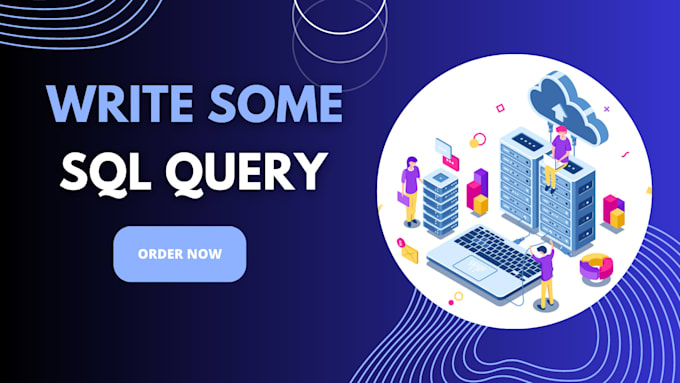write sql queries for you