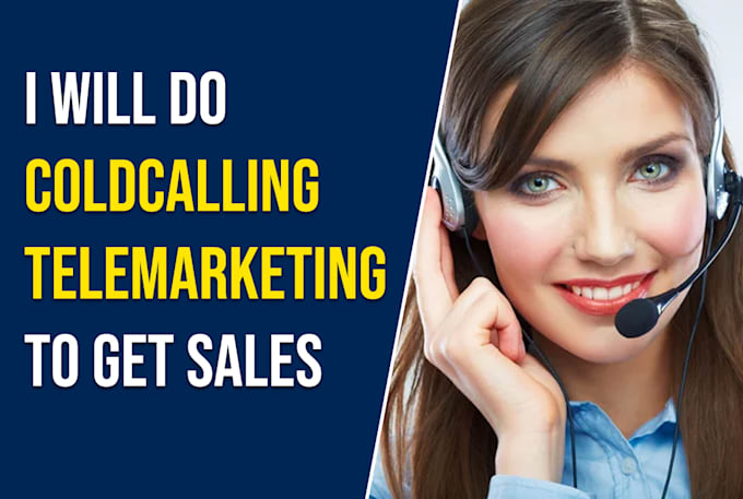 do cold calling and telemarketing to get sales