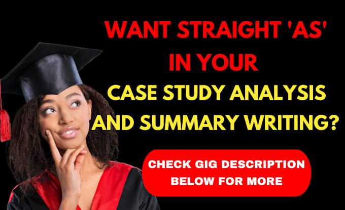 do case study analysis, research and summary writing