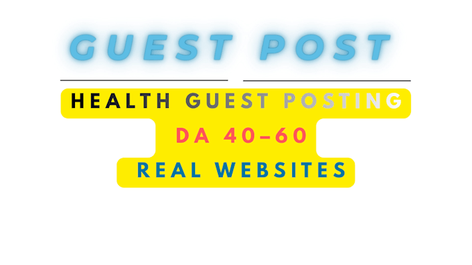 publish health guest posts on da 60 real websites