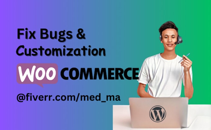 solve woocommerce bugs and do store customization