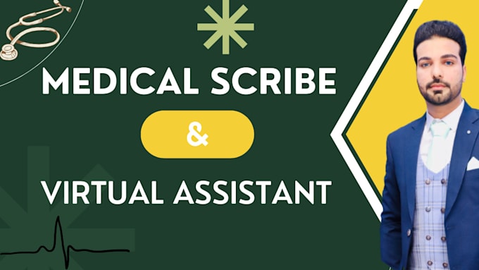 be your medical virtual assistant and scribe your notes