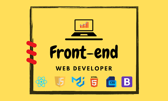 be your front end web developer, javascript, react