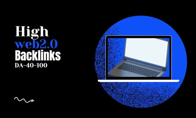 provide web 2 0 backlinks with high da