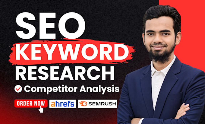 do SEO keyword research and competitor analysis using semrush, ahrefs