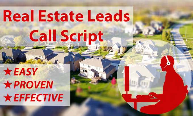 Provide A Call Script For Real Estate Leads 