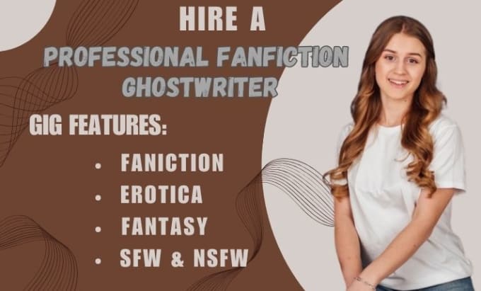 ghostwrite your romance, fantasy, fanfiction, sfw or nsfw, erotica story