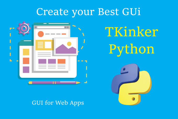 Create python web apps and gui using tkinter by Faraz281 | Fiverr