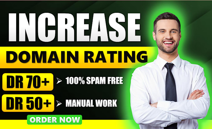 increase ahrefs domain rating 70 and domain authority 40 high quality backlink