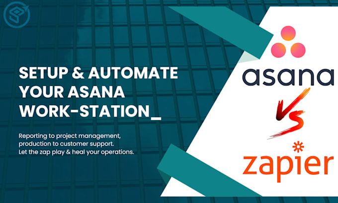 be your asana integration and zapier automation expert