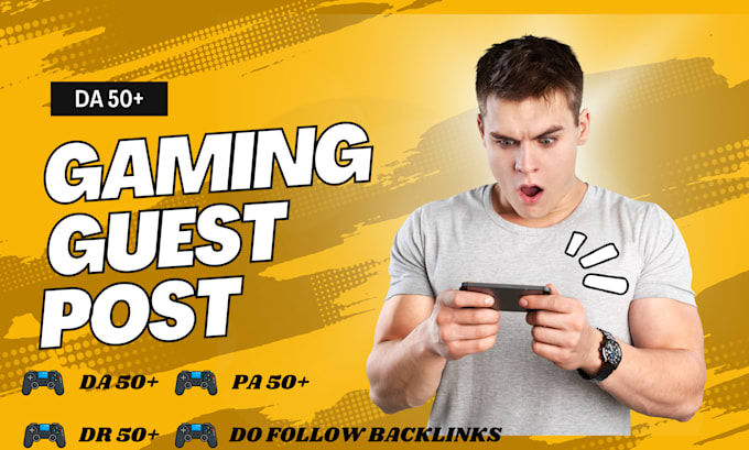 provide high da gaming backlinks on high authority sites