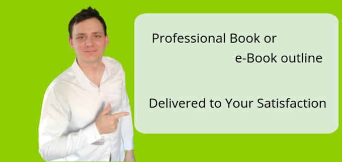 make an outline for your book or ebook