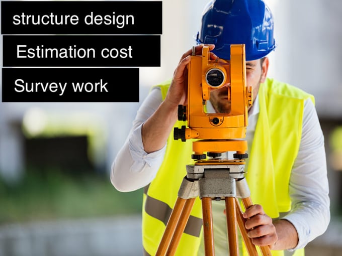 Do civil engineering survey and cost estimation work by Civilexpert212