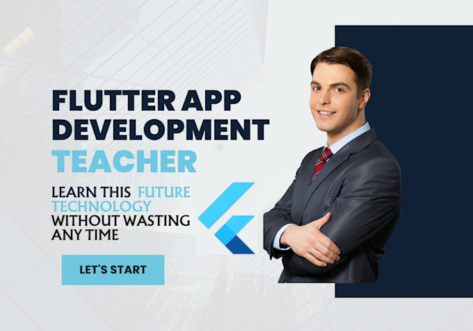 be your expert flutter teacher or instructor, learn app development with a pro