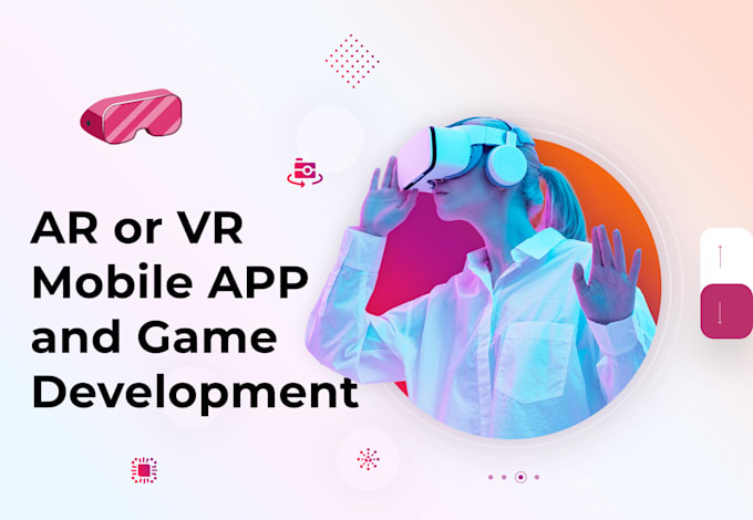 develop ar or VR app and mobile game development