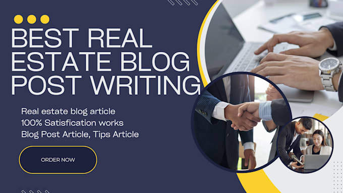 write a engaging seo real estate blog  articles