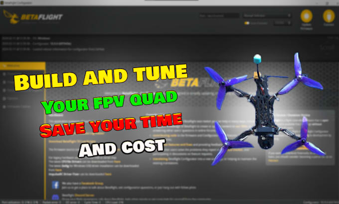 help configuring, troubleshooting and building any fpv drone