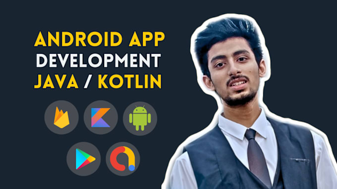 be your android app developer for android app development