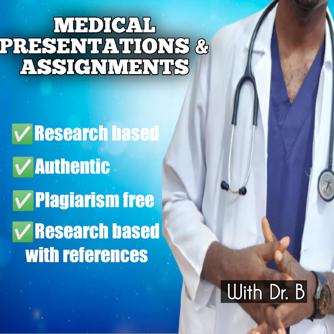 assist with medical presentations and assignments
