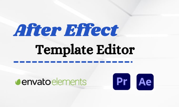 Edit envato elements templates after effect or premiere pro within 24