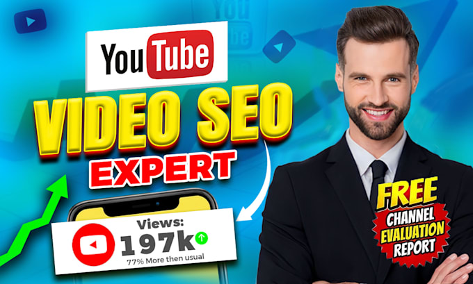 do best youtube video SEO expert optimization and organic channel growth manager