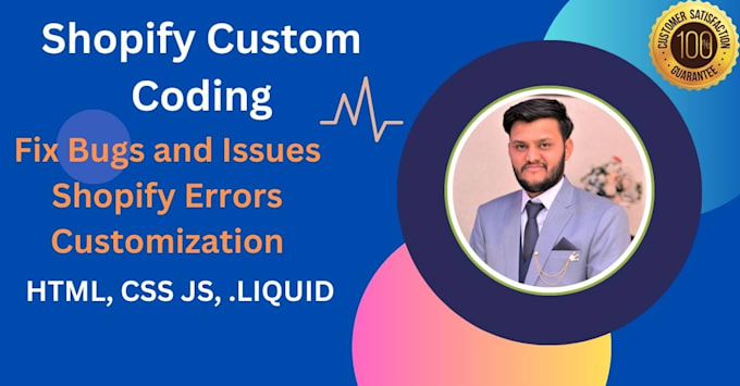 do custom coding in shopify theme, customization or bugs fixing