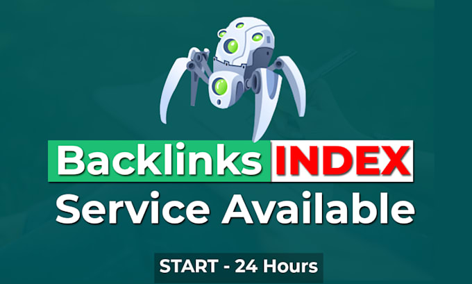 index your backlinks on google within 24 hours