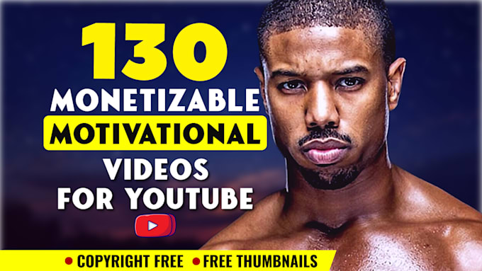 create 130 HD unique motivational video for youtube