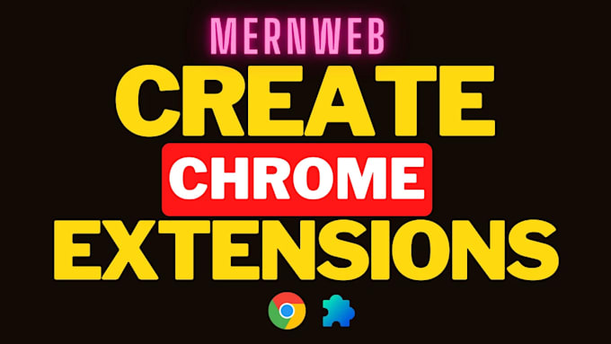 create chrome and firefox extension for you