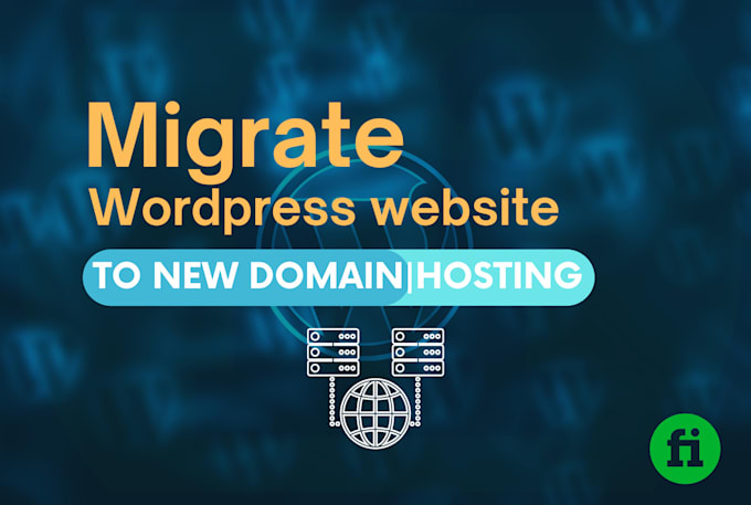 migrate wordpress website to new domain or hosting
