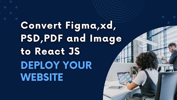 convert PSD, xd, figma to responsive HTML, CSS, bootstrap and react js