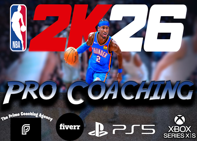 Professionally train you in nba 2k26 by Coachprime2k Fiverr