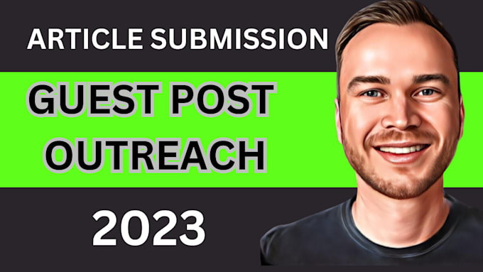 do permanent guest post outreach and article submission on high da and dr sites