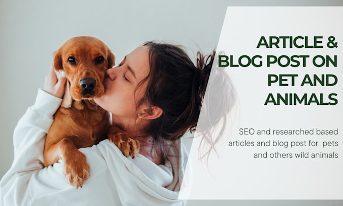 write article and blog post for pet and animals