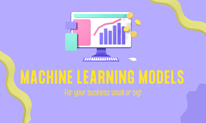 Create machine learning models for your business by Heyitsarthur | Fiverr