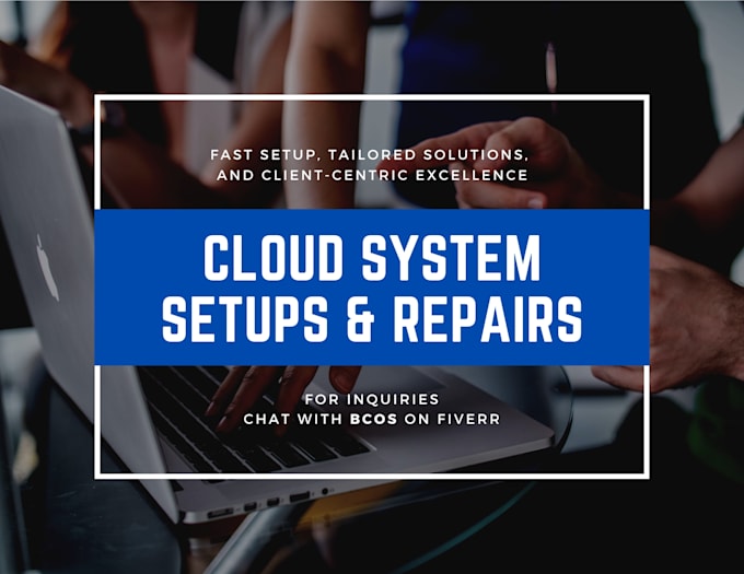 setup, secure or troubleshoot your cloud systems