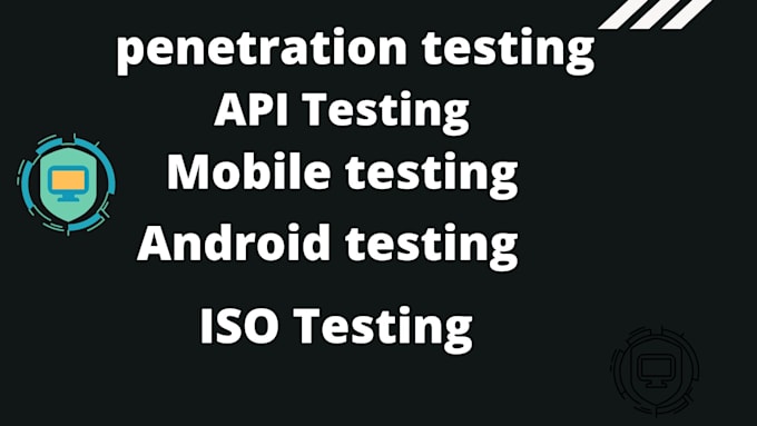 do API testing,  mobile testing, android, and iso testing
